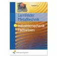 Lernfelder Metalltechnik - Industriemechanik Fachwissen 