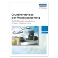 Grundkenntnisse der Metallbearbeitung - Teil D 