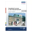 Handelnd Lernen in der Bauwirtschaft 