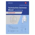 Technisches Zeichnen Metall - Grundbildung 