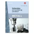 Metall - Vorbereiten auf Ausbildung und Beruf 