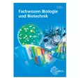 Fachwissen Biologie und Biotechnik 