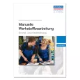 Betrieblicher Lehrgang - Manuelle Werkstoffbearbeitung  