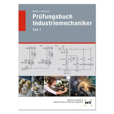 Prüfungsbuch Industriemechaniker Teil 1 