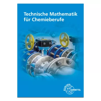 Technische Mathematik für Chemieberufe 