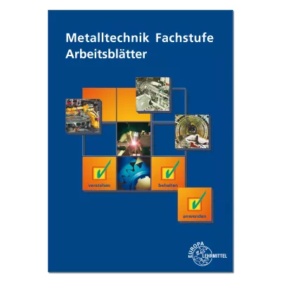 Metalltechnik Fachstufe - Arbeitsblätter 