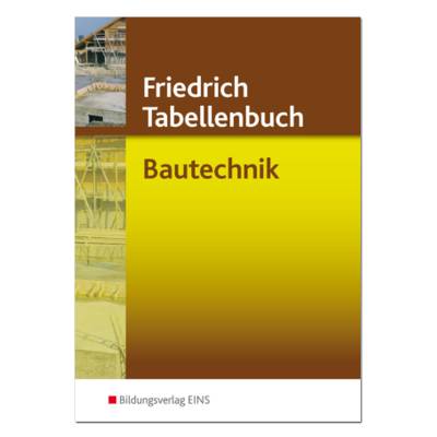 Friedrich Tabellenbuch Bautechnik 