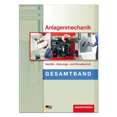 Anlagenmechanik Gesamtband Sanitär-, Heizungs- und Klimatechnik 