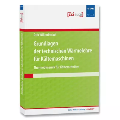 Grundlagen der technischen Wärmelehre für Kältemaschinen 