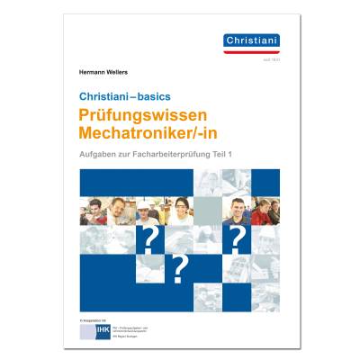 Christiani - basics Prüfungswissen Mechatroniker/-in