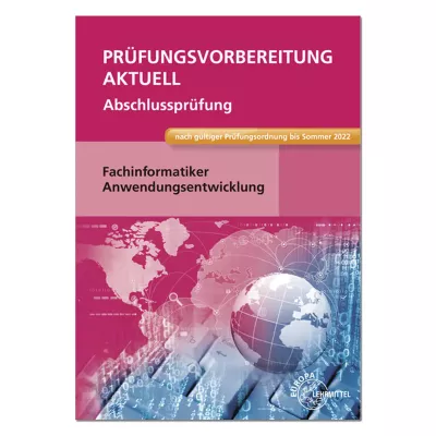 Prüfungsvorbereitung aktuell - Fachinformatiker Anwendungsentwicklung  