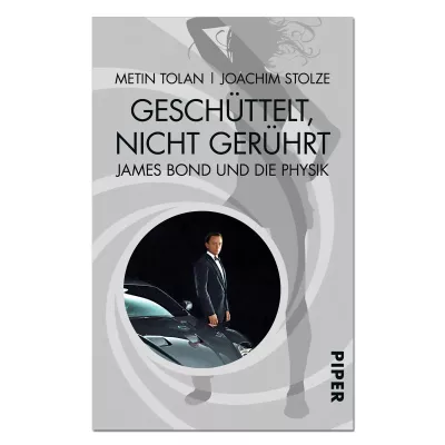 Geschüttelt, nicht gerührt - James Bond im Visier der Physik 