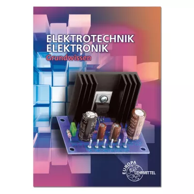 Elektrotechnik-Elektronik Grundwissen 