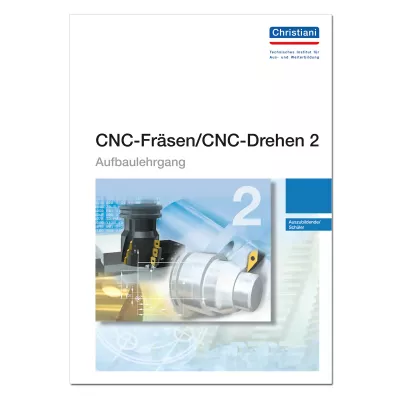 CNC-Fräsen / CNC-Drehen 2 - Aufbaulehrgang 