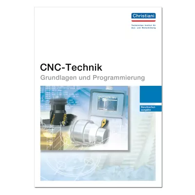 CNC-Technik - Grundlagen und Programmierung 