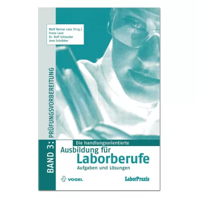 Die handlungsorientierte Ausbildung für Laborberufe 