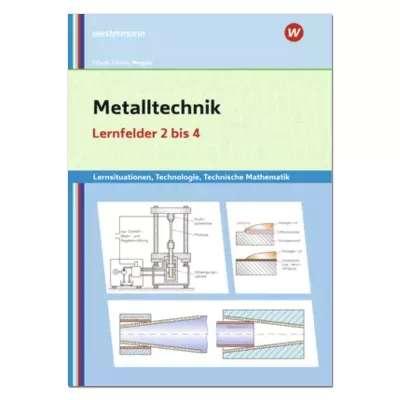 Metalltechnik - Lernfeld 2 bis 4 
