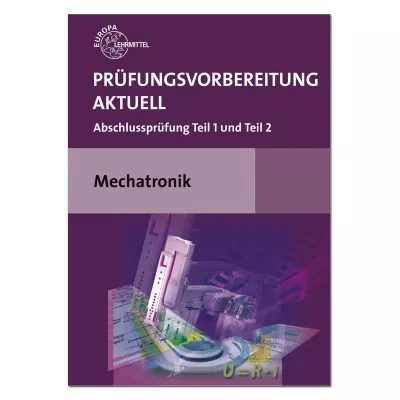 Prüfungsvorbereitung aktuell Mechatronik 