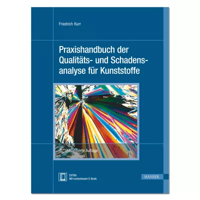 Praxishandbuch der Qualitäts- und Schadensanalyse für Kunststoffe 