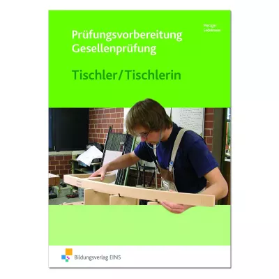 Prüfungsvorbereitung Gesellenprüfung Tischler/Tischlerin
 