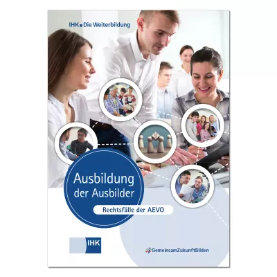 Rechtsfälle der AEVO: Ausbildung der Ausbilder 