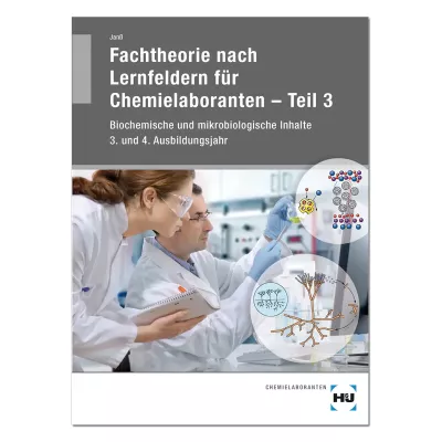 Fachtheorie nach Lernfeldern für 
Chemielaboranten  