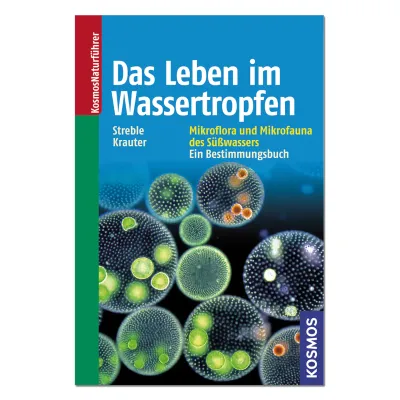 Das Leben im Wassertropfen  