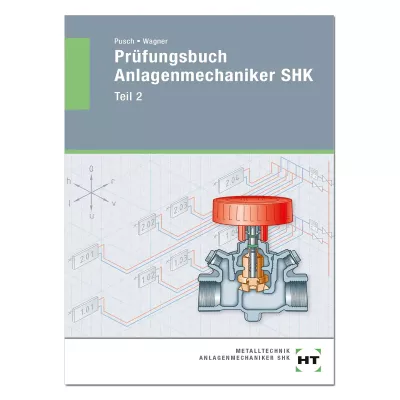 Prüfungsbuch Anlagenmechaniker SHK Teil 2  