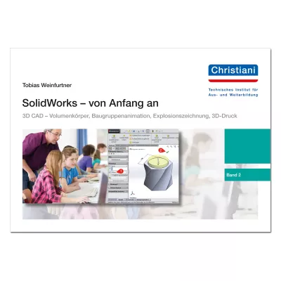 SolidWorks - von Anfang an Band 2 